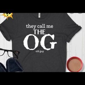 they call me og (old guy) tee